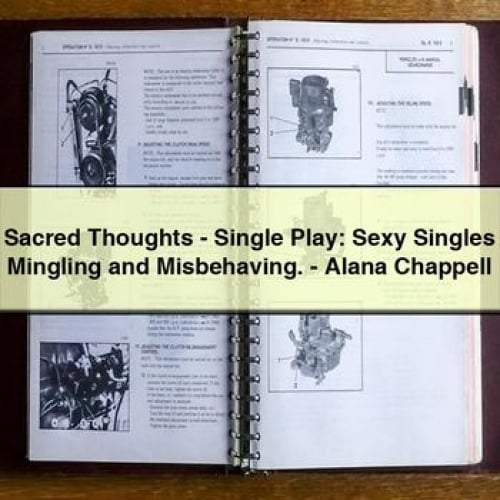 Sacred Thoughts - Single Play: Sexy Singles Mingling and Misbehaving. - Alana Chappell