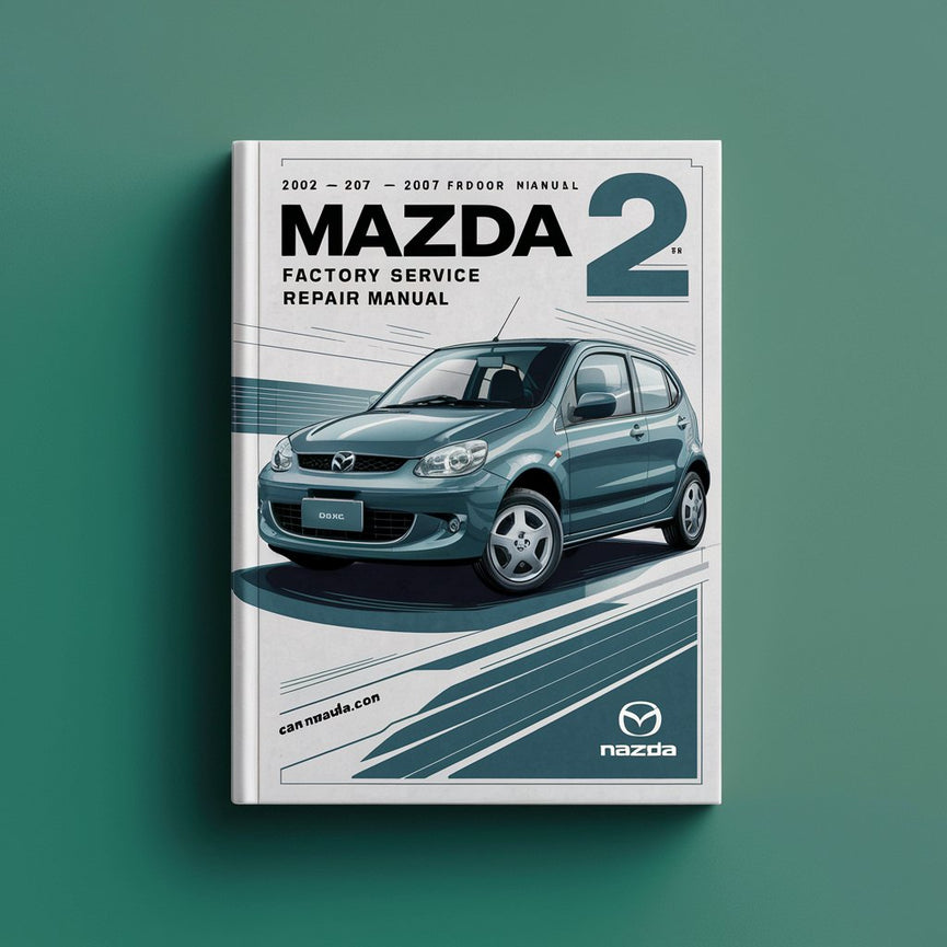 Manual de reparación y servicio de fábrica de Mazda 2 2002 2003 2004 2005 2006 2007