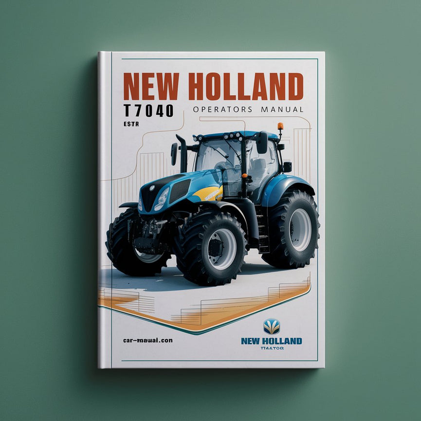 New Holland T7040 Tractor Operators Manual