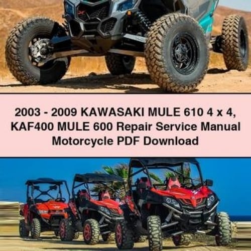 2003 - 2009 KAWASAKI MULE 610 4 x 4 KAF400 MULE 600 Manuel de réparation et d'entretien de moto Téléchargement PDF