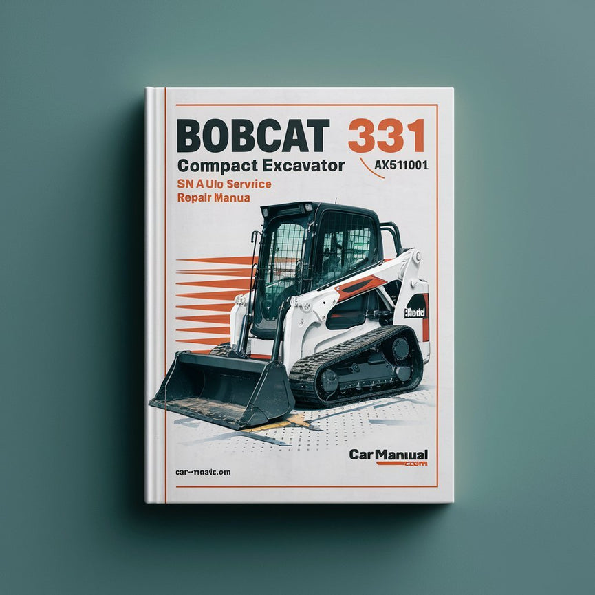 Manual de reparación y servicio de la excavadora compacta BOBCAT 331 SN A9K511001 y posteriores