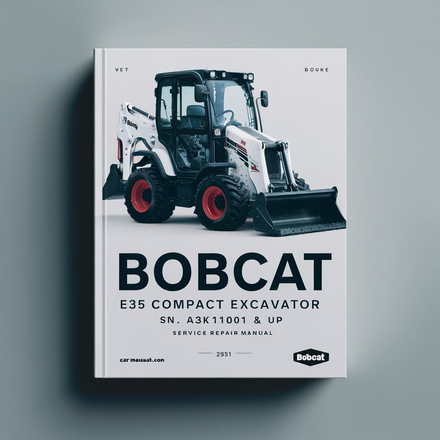 BOBCAT E35 Compact Excavator SN A93K11001 &up Service Repair Manual