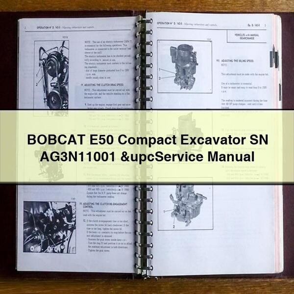 Manual de servicio y reparación de la excavadora compacta BOBCAT E50 SN AG3N11001 y demás