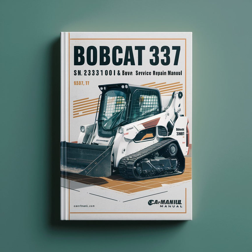 Manual de servicio y reparación de BOBCAT 337 SN 233311001 y superiores (serie D)