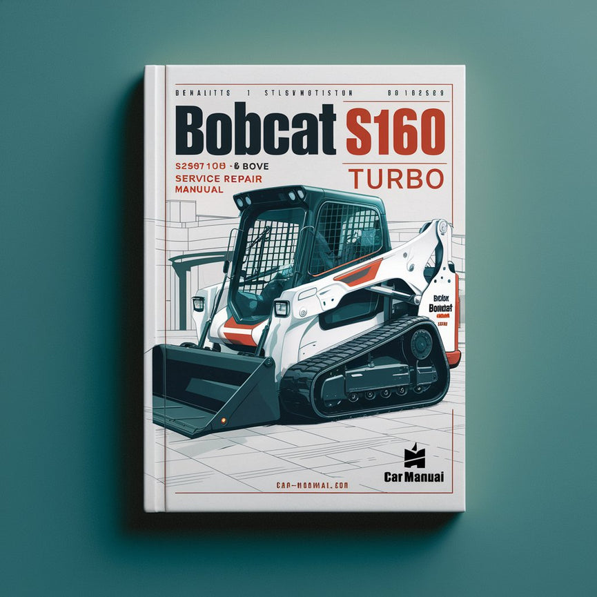 BOBCAT S160 Turbo SN 526911001 & Above Service Repair Manual