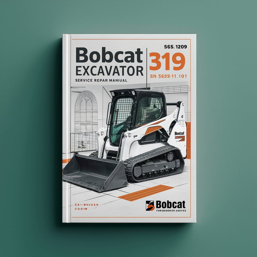 BOBCAT 319 Excavator SN 563311001 & Above Service Repair Manual