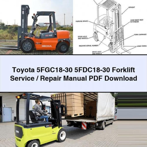 Toyota 5FGC18-30 5FDC18-30 Forklift Service / Repair Manual PDF Download