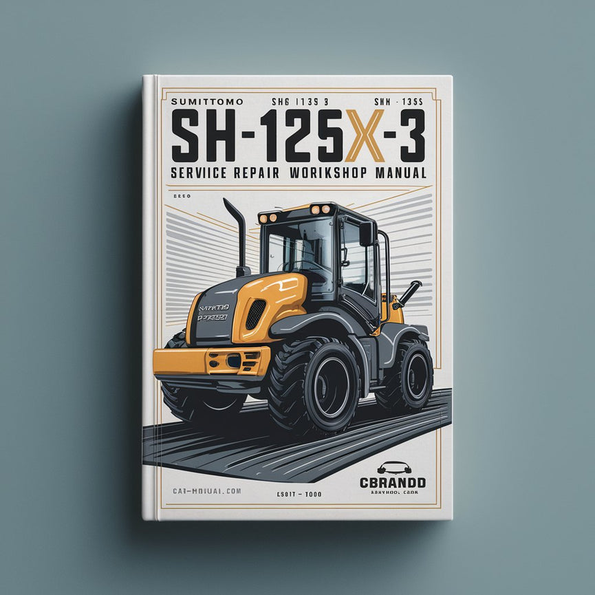 Sumitomo SH125X-3 SH135X-3 Excavator Service Repair Workshop Manual  Pdf