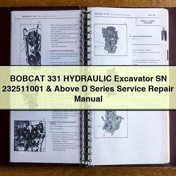 Manual de reparación y servicio de excavadoras hidráulicas BOBCAT 331 SN 232511001 y superiores de la serie D