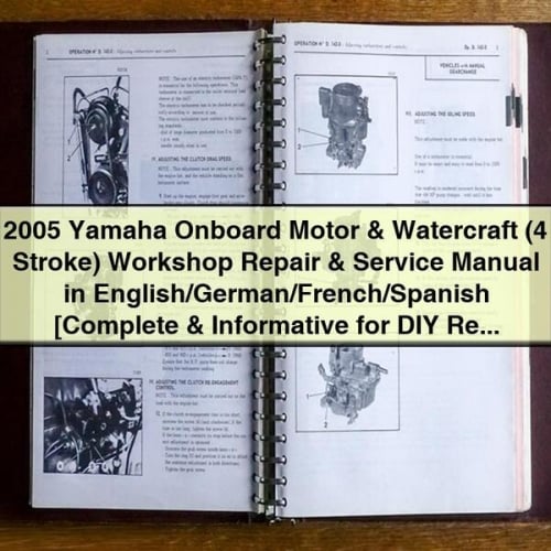 2005 Yamaha Onboard Motor & Watercraft (4 Stroke) Workshop Repair & Service Manual in English/German/French/Spanish [Complete & Informative for DIY Repair] PDF Download