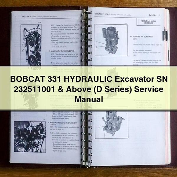 Manual de reparación y servicio de la excavadora hidráulica BOBCAT 331 SN 232511001 y superiores (serie D)