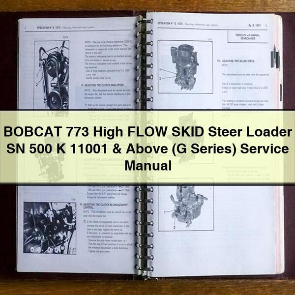 BOBCAT 773 High FLOW SKID Steer Loader SN 500 K 11001 & Above (G Series) Service Repair Manual