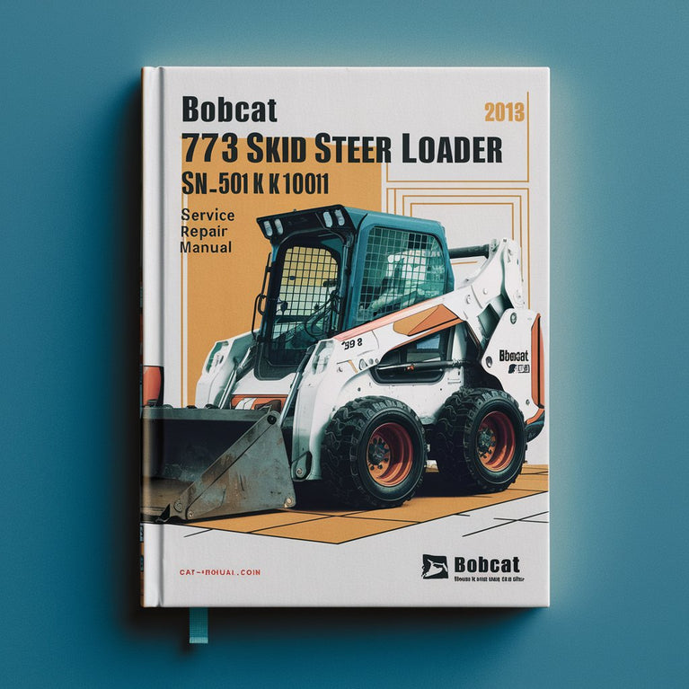 BOBCAT 773 SKID Steer Loader SN 500 K 11001 & Above (G Series) Service Repair Manual