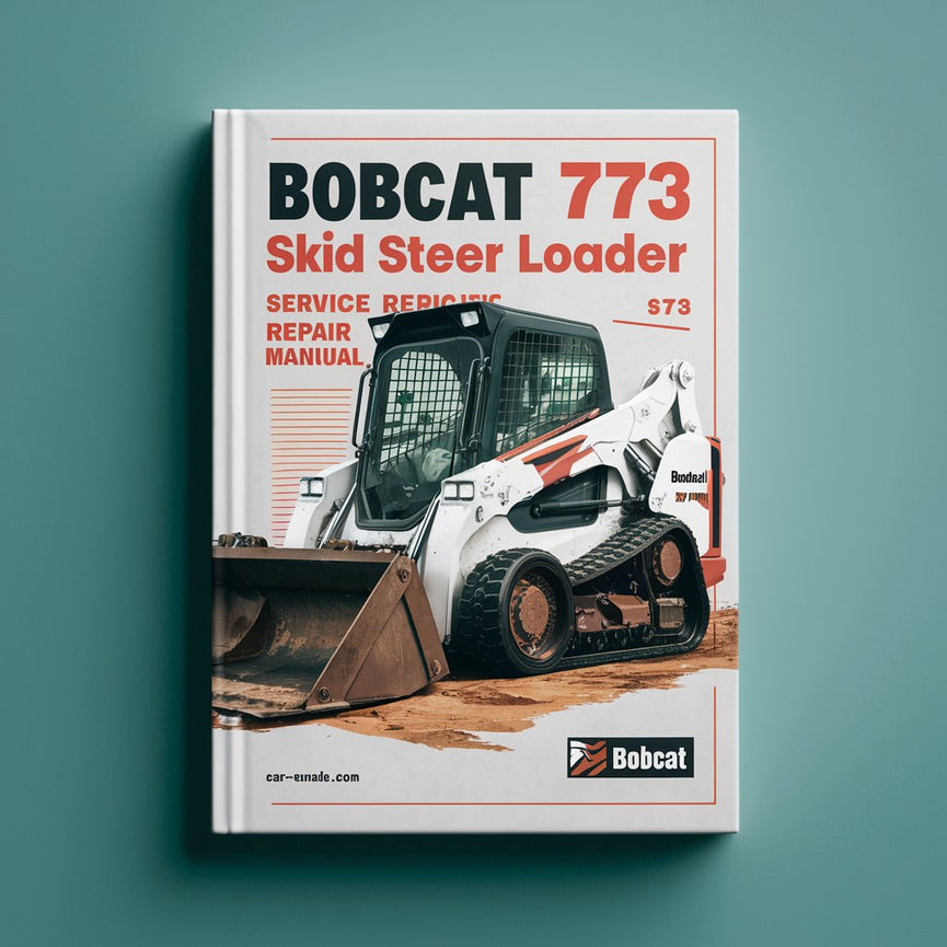 BOBCAT 773 SKID Steer Loader SN 509616001-509634999 (EUROPE ONLY) Service Repair Manual