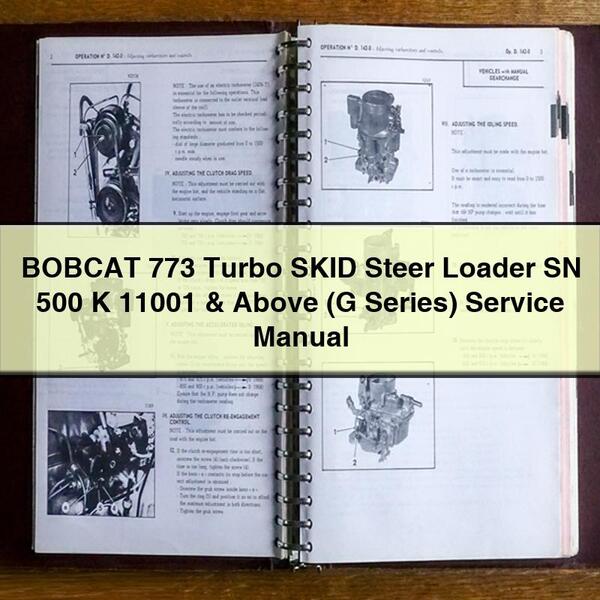 BOBCAT 773 Turbo SKID Steer Loader SN 500 K 11001 & Above (G Series) Service Repair Manual