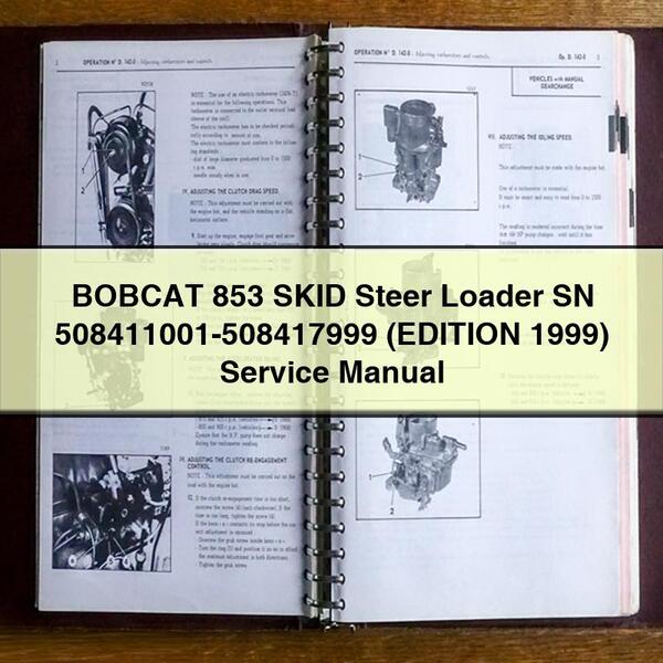 Manual de reparación y servicio de la minicargadora BOBCAT 853 SN 508411001-508417999 (EDICIÓN 1999)