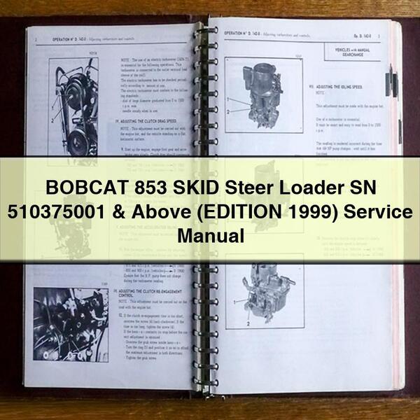 BOBCAT 853 SKID Steer Loader SN 510375001 & Above (EDITION 1999) Service Repair Manual