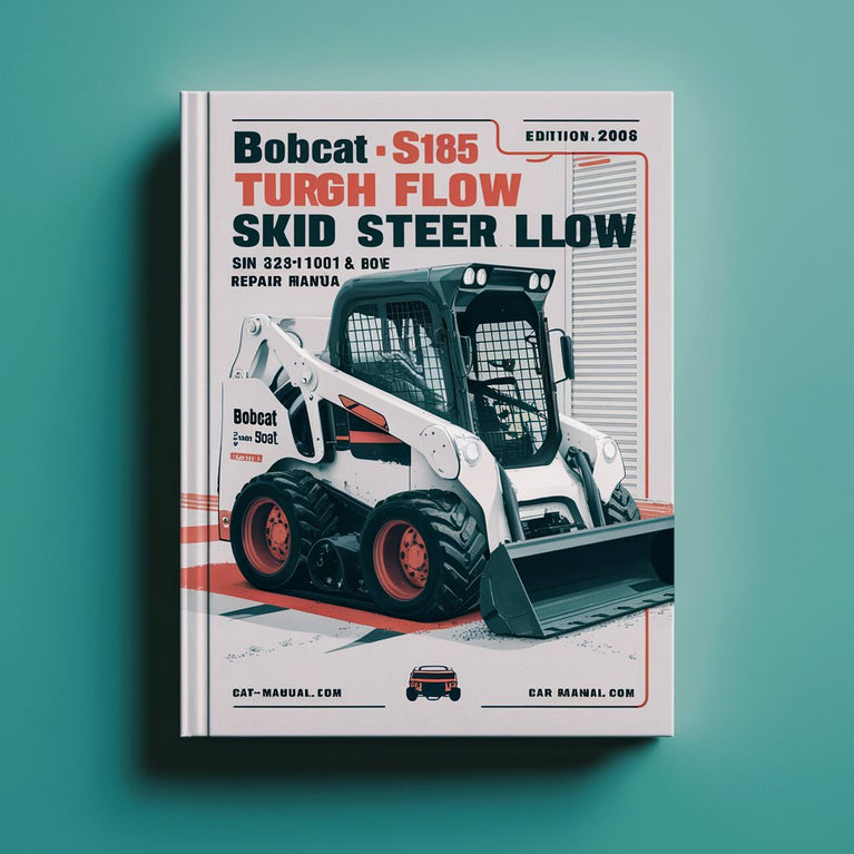 BOBCAT S185 Turbo High FLOW SKID Steer Loader SN 525011001 & Above (EDITION 2006) Service Repair Manual