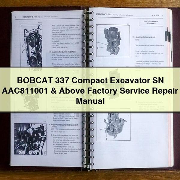 BOBCAT 337 Compact Excavator SN AAC811001 & Above Factory Service Repair Manual