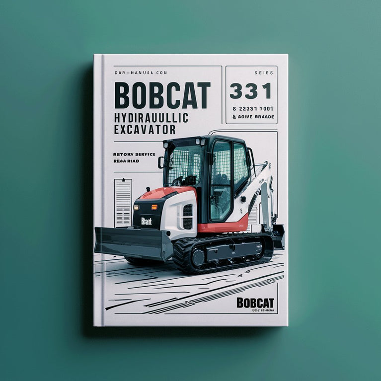 Manual de reparación y servicio de fábrica de la excavadora hidráulica BOBCAT 331 SN 232611001 y superiores (serie D)