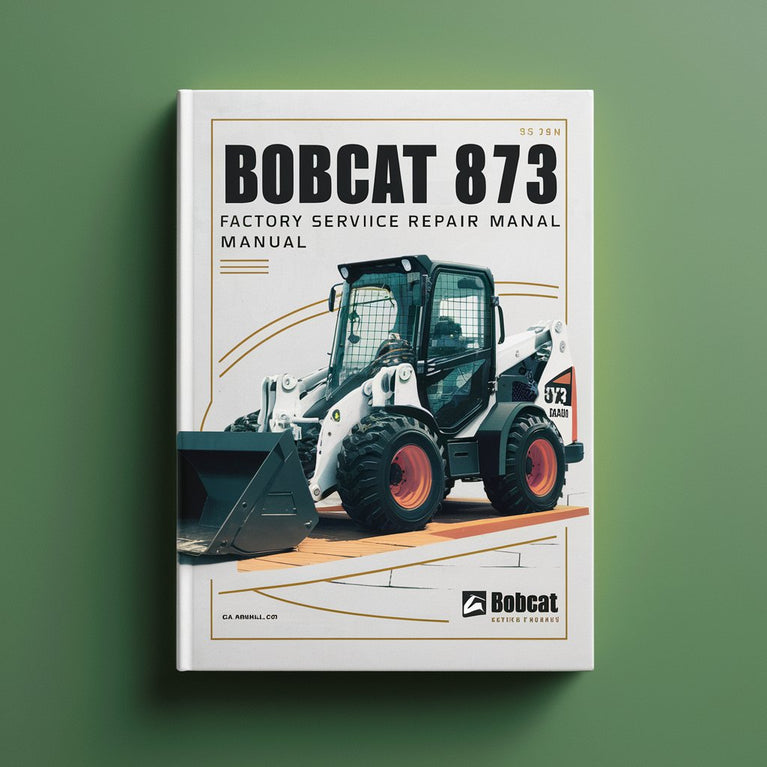 BOBCAT 873 Loader Factory Service Repair Manual