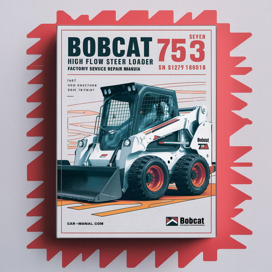 BOBCAT 753 High FLOW SKID Steer Loader SN 512716001 & Above Factory Service Repair Manual