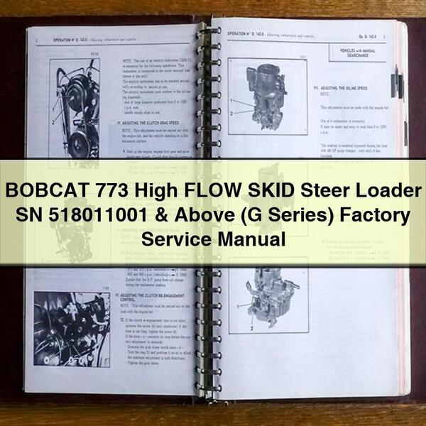 Manual de reparación y servicio de fábrica de la minicargadora BOBCAT 773 de alto caudal, número de serie 518011001 y superiores (serie G)