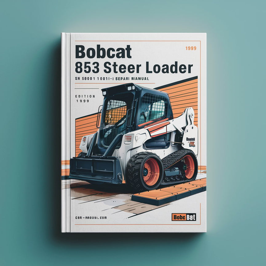 BOBCAT 853 SKID Steer Loader SN 508411001-508417999 (EDITION 1999) Factory Service Repair Manual