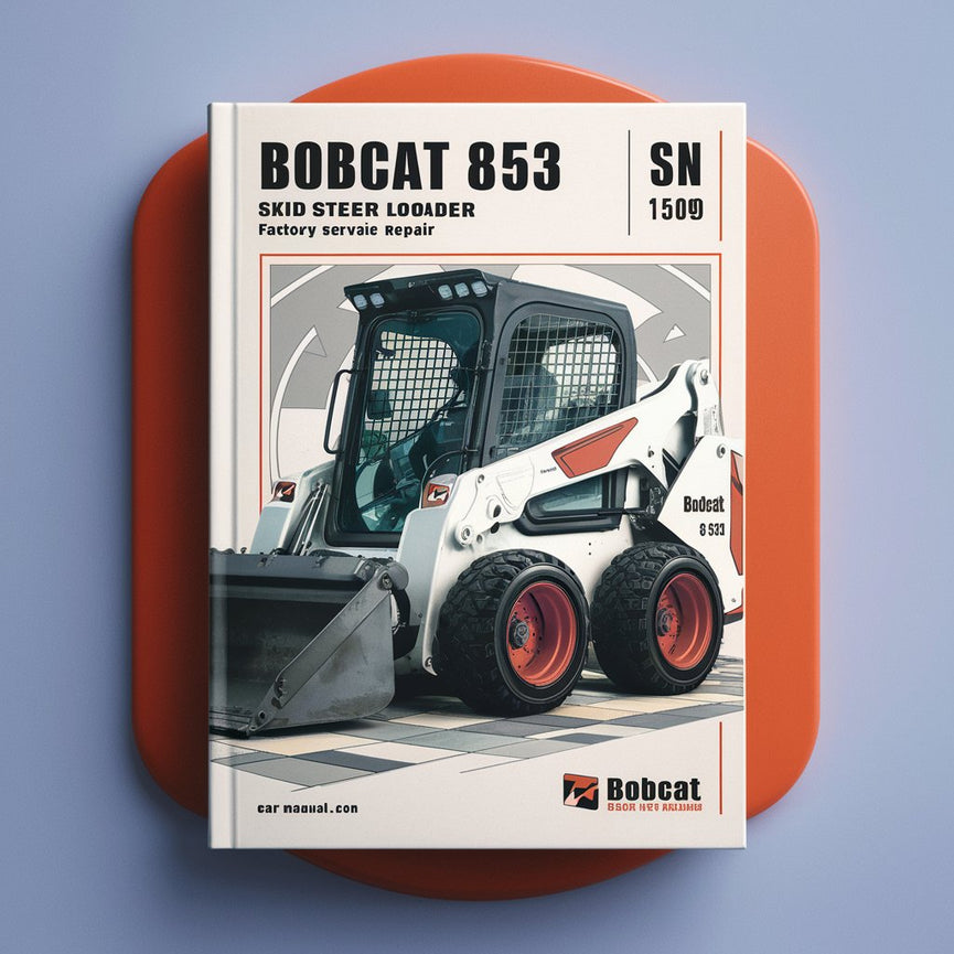 Manual de reparación y servicio de fábrica de la minicargadora BOBCAT 853 con número de serie 510375001 y superiores (EDICIÓN 1999)