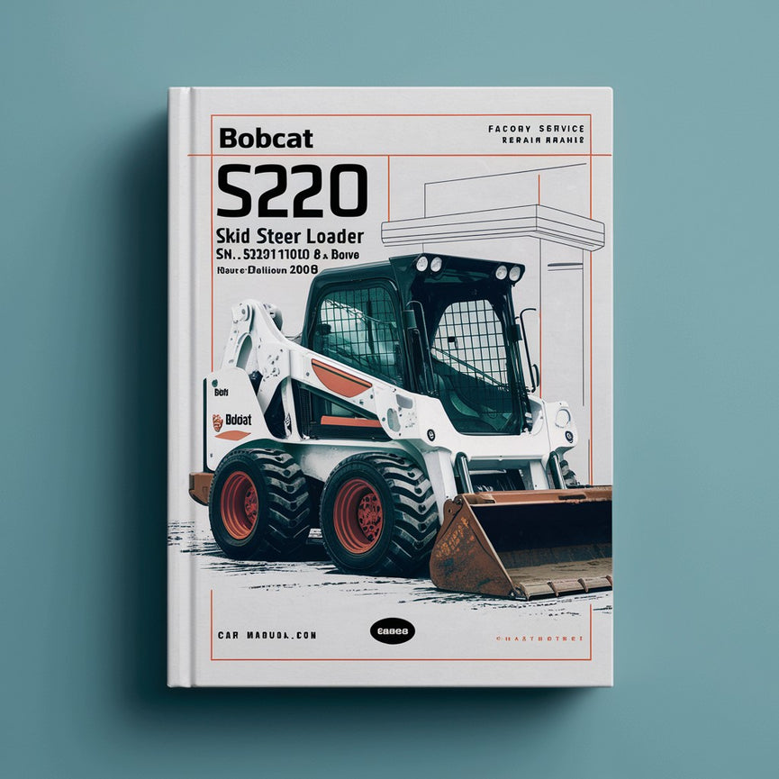 BOBCAT S220 SKID Steer Loader SN 530711001 & Above (Book EDITION 2009) Factory Service Repair Manual