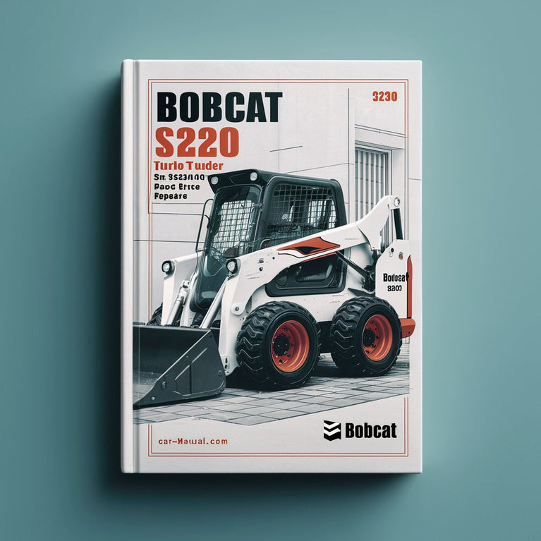 BOBCAT S220 Turbo SKID Steer Loader SN 523311001 & Above Factory Service Repair Manual