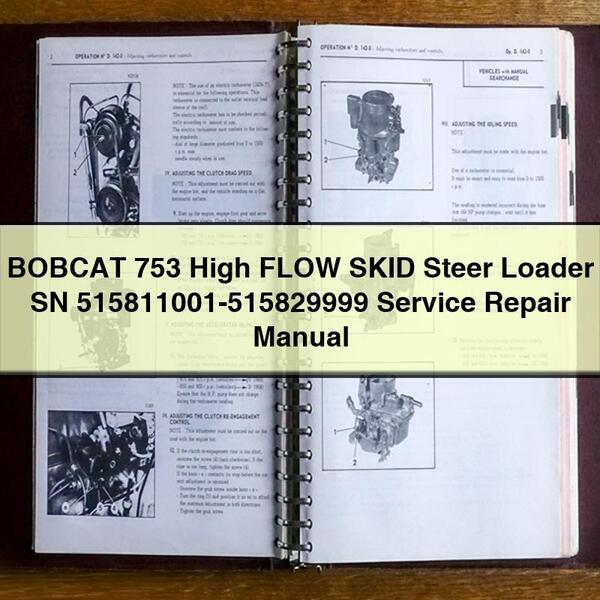 BOBCAT 753 High FLOW SKID Steer Loader SN 515811001-515829999 Service Repair Manual