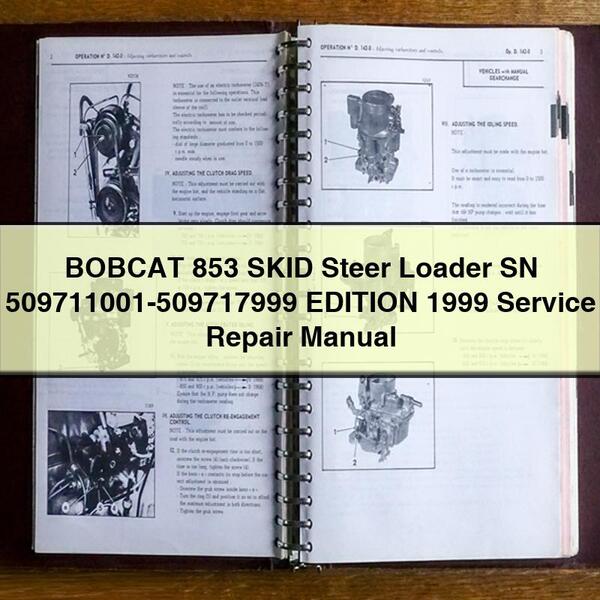 Manual de reparación y servicio de la minicargadora BOBCAT 853 SN 509711001-509717999 EDICIÓN 1999