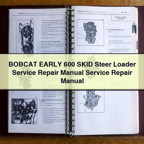 BOBCAT EARLY 600 SKID Steer Loader Service Repair Manual Service Repair Manual