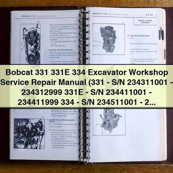 Bobcat 331 331E 334 Excavator Workshop Service Repair Manual (331-S/N 234311001-234312999 331E-S/N 234411001-234411999 334-S/N 234511001-234512999 G Series)