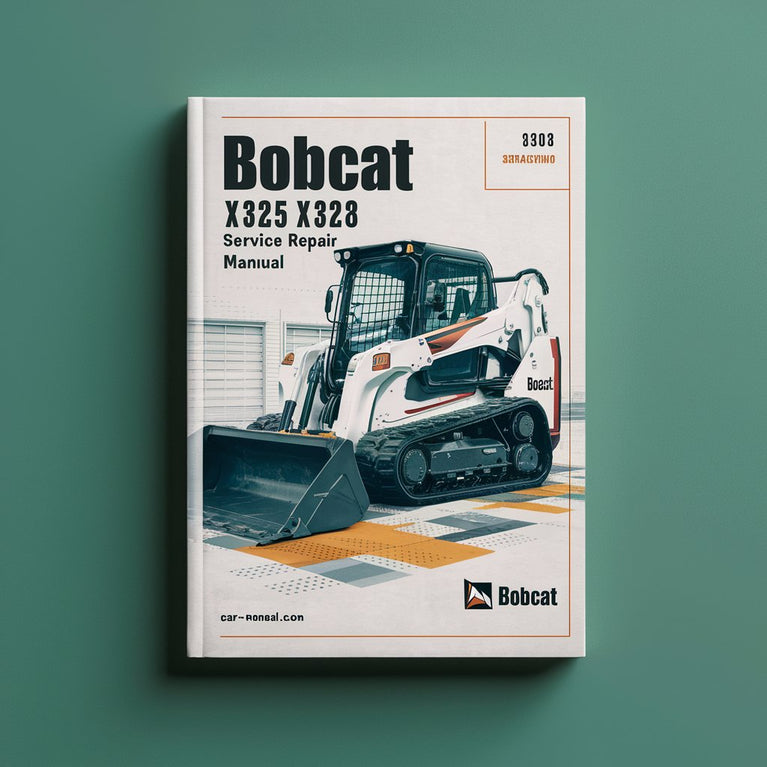 Bobcat X325 X328 Excavator Service Repair Manual