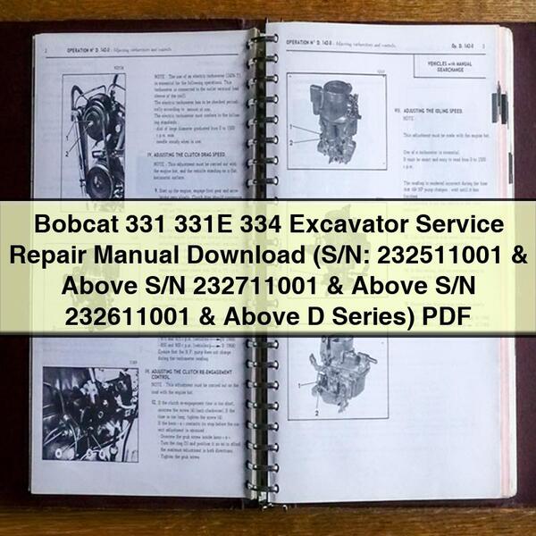 Manual de servicio y reparación de excavadoras Bobcat 331, 331E y 334 (números de serie: 232511001 y superiores, números de serie 232711001 y superiores, números de serie 232611001 y superiores, serie D)