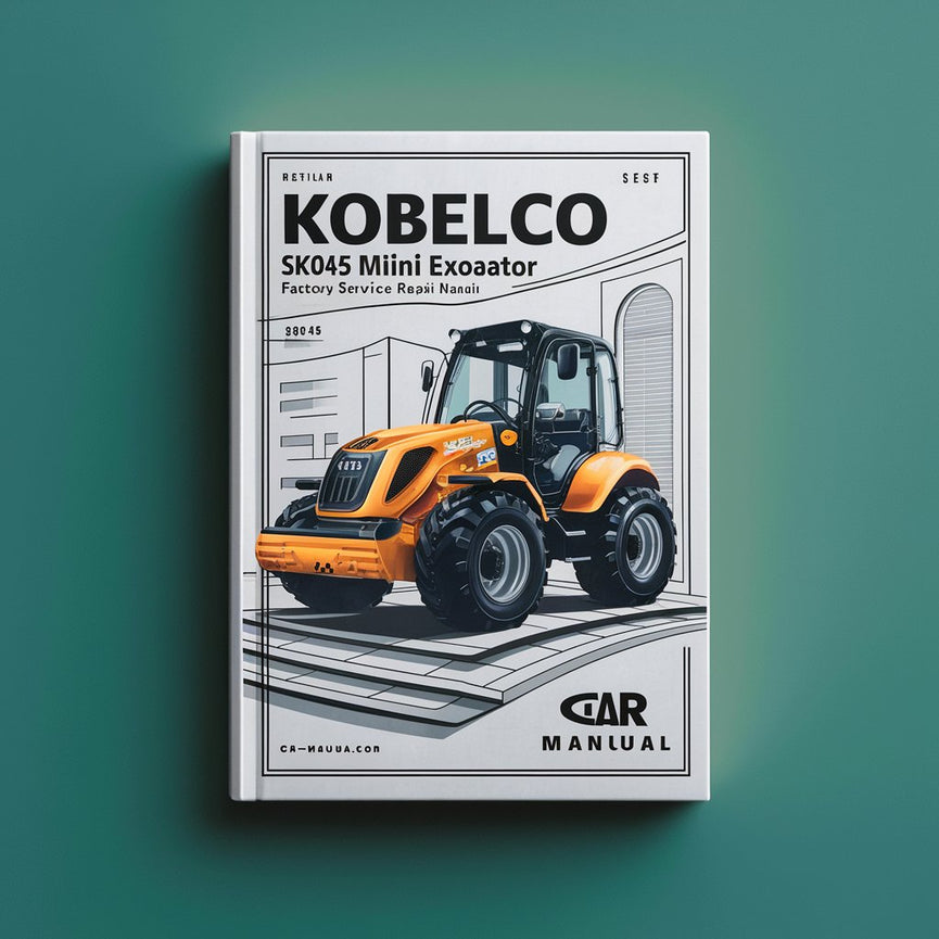 Manual de reparación y servicio de fábrica de la miniexcavadora Kobelco SK045