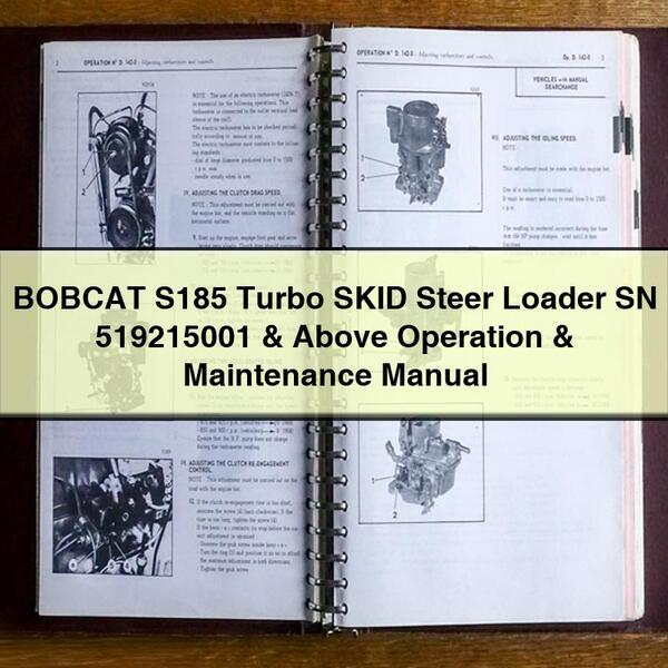 BOBCAT S185 Turbo SKID Steer Loader SN 519215001 & Above Operation & Maintenance Manual