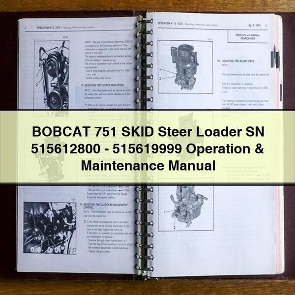 BOBCAT 751 SKID Steer Loader SN 515612800-515619999 Operation & Maintenance Manual