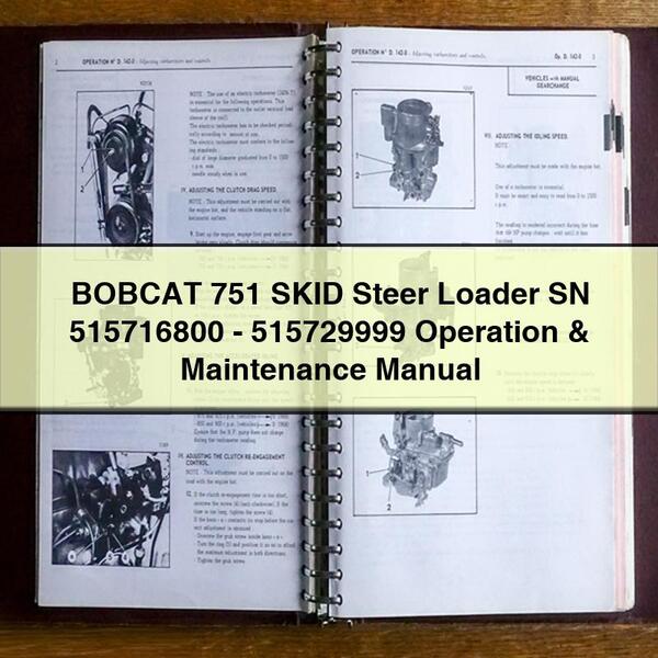 BOBCAT 751 SKID Steer Loader SN 515716800-515729999 Operation & Maintenance Manual