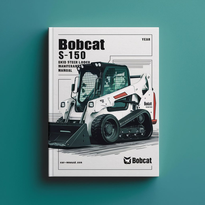 Bobcat S150 Skid Steer Loader Operation Maintenance Manual