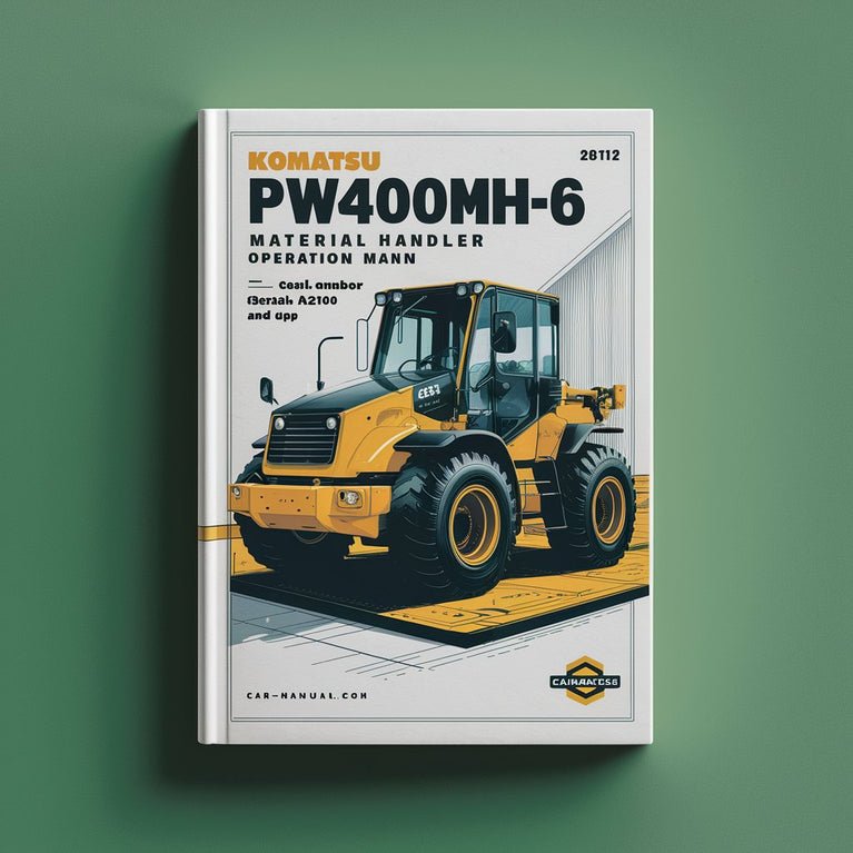 Komatsu PW400MH-6 Material Handler Operation & Maintenance Manual (Serial Number: A84210 and up)