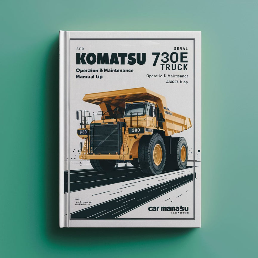 Manual de operación y mantenimiento del camión volquete Komatsu 730E (número de serie: A30427 y posteriores)