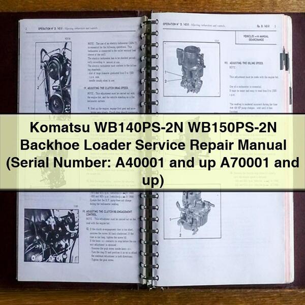 Manual de servicio y reparación de retroexcavadoras Komatsu WB140PS-2N WB150PS-2N (número de serie: A40001 y superiores A70001 y superiores)