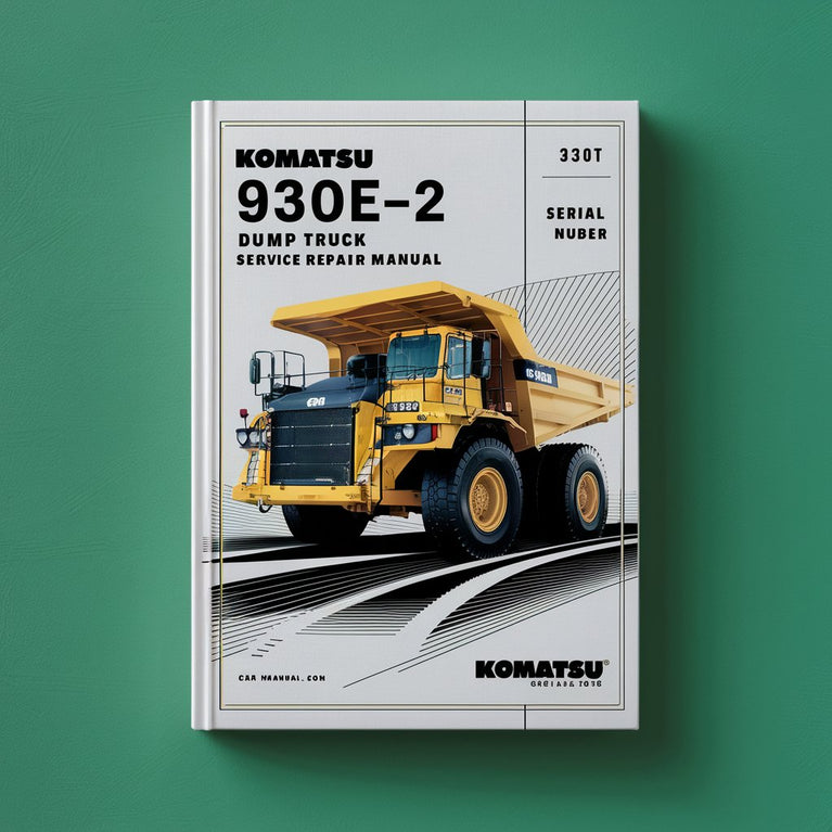 Manuel de réparation et d'entretien du camion à benne basculante Komatsu 930E-2 (numéro de série : A30301 à A30303)