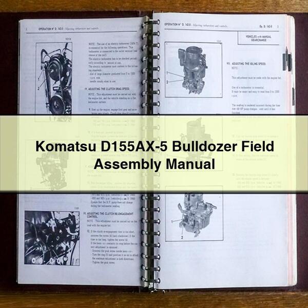 Komatsu D155AX-5 Bulldozer Field Assembly Manual