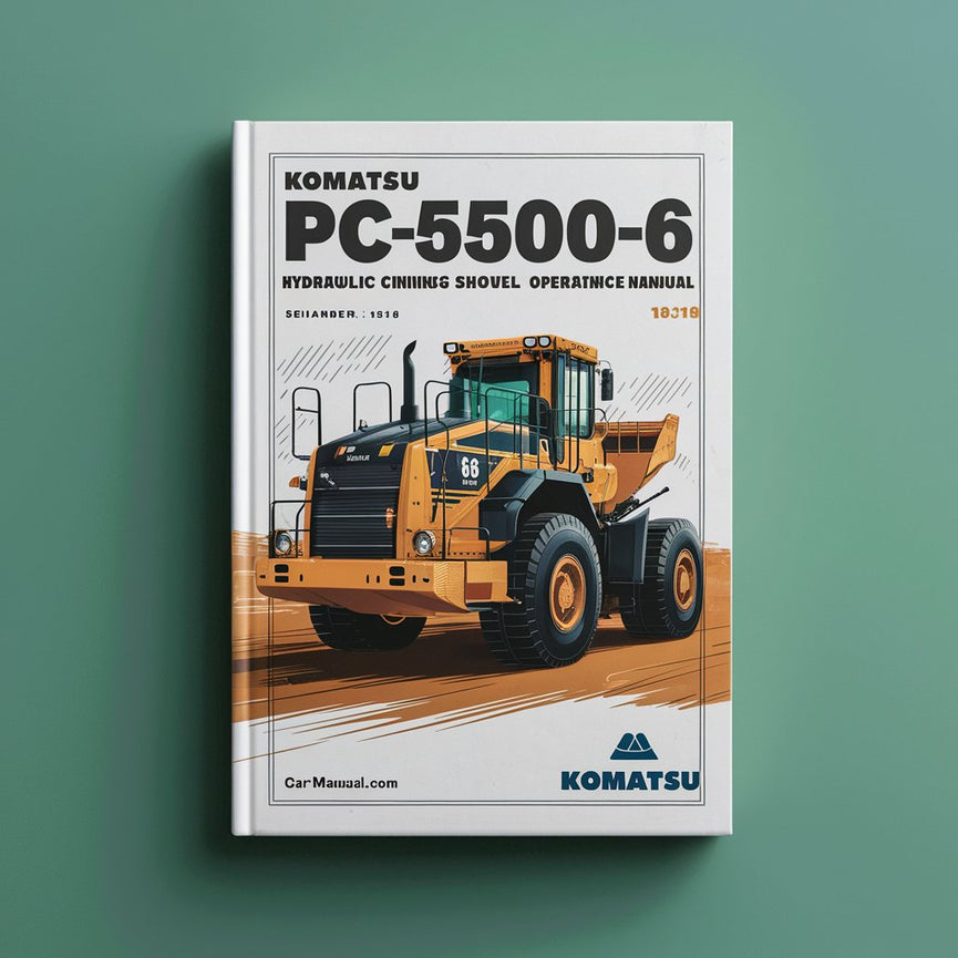 Manual de operación y mantenimiento de la pala minera hidráulica Komatsu PC5500-6 (Número de serie: 15018)