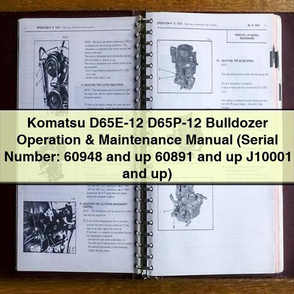 Manuel d'utilisation et d'entretien du bulldozer Komatsu D65E-12 D65P-12 (numéro de série : 60948 et plus, 60891 et plus, J10001 et plus)