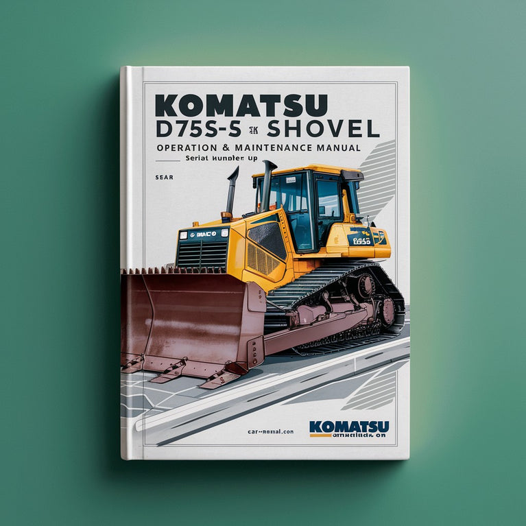 Komatsu D75S-5 Dozer Shovel Operation & Maintenance Manual (Serial Number: 16538 and up)